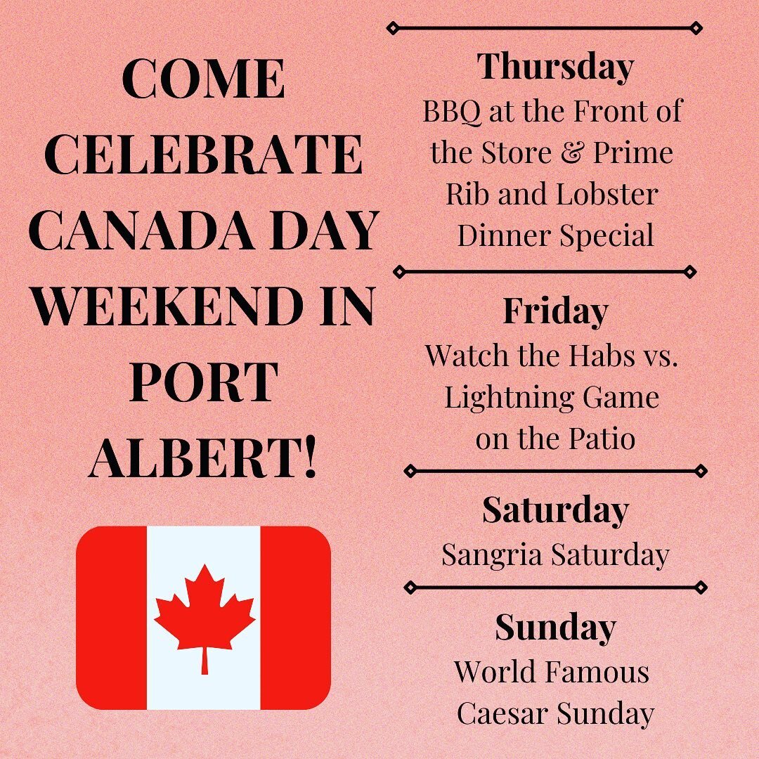 Come celebrate Canada Day in Port Albert! 
The General Store will open at 9am until late. We are open for LCBO and fireworks sales, too!
The Pub will open at 12pm until late. Main menu available all day. 
Our Canada Day feature: Prime Rib &amp; Lo
